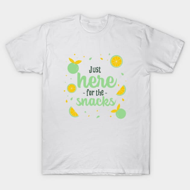 Just Here for the Snacks Food And Recipe T-Shirt by Lamount Tees