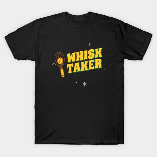 Whisk Taker Food and Recipe T-Shirt by Lamount Tees