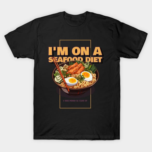 I'm on a Seafood Diet I See Food & I Eat It Food And Recipe T-Shirt by Lamount Tees